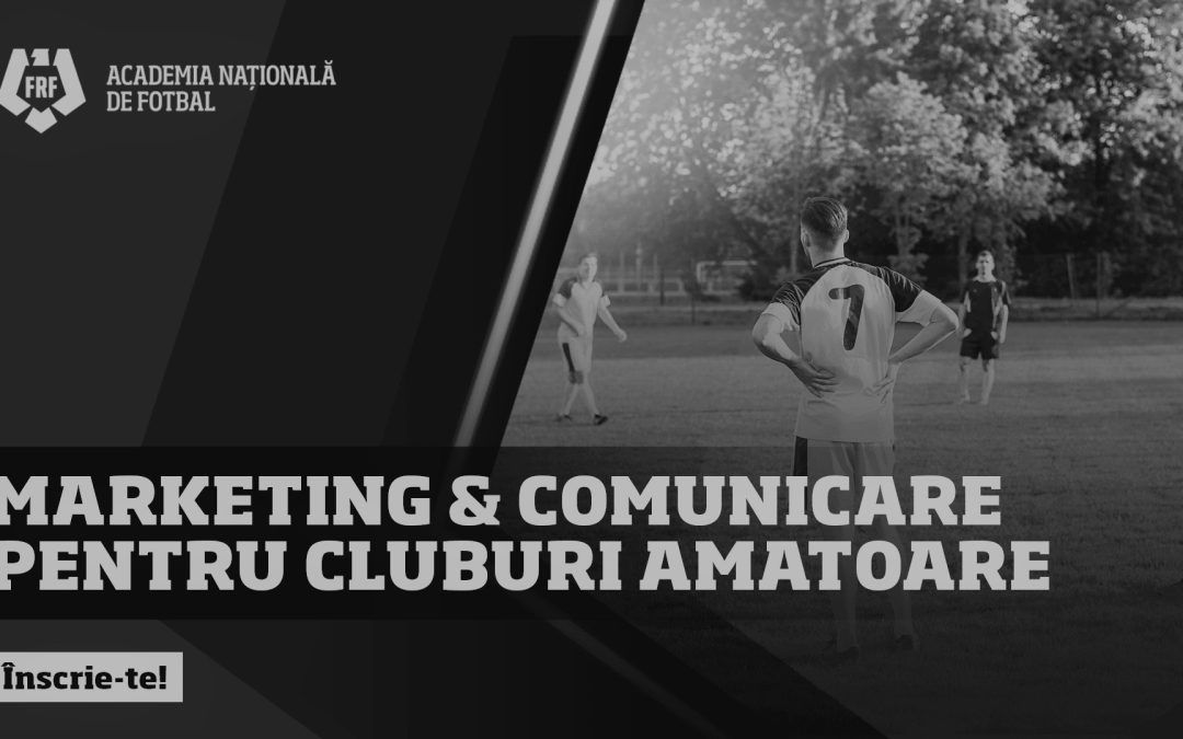 Marketing și comunicare pentru cluburi amatoare