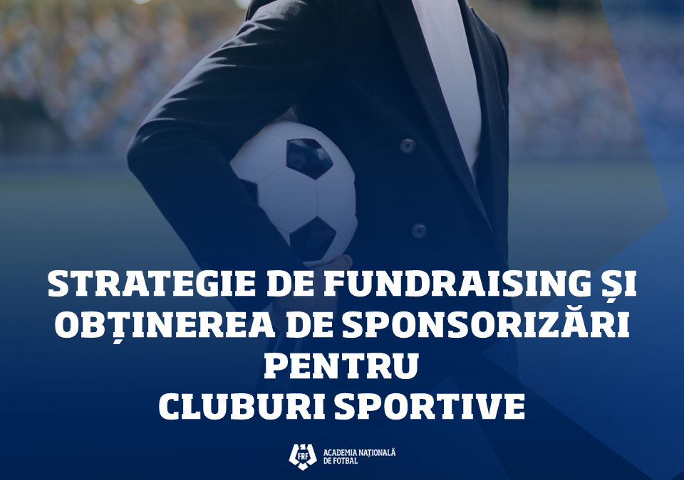 Strategie de fundraising și obținerea de sponsorizări pentru cluburi sportive